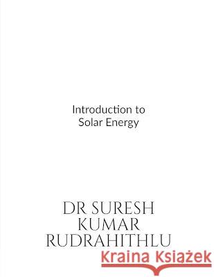 Introduction to Solar Energy Suresh Kumar 9798886673302 Notion Press, Inc. - książka
