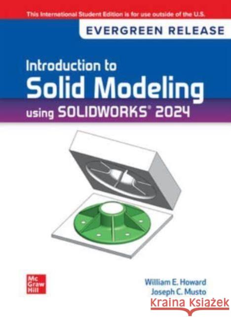 Introduction To Solid Modeling Using Solidworks 2024: 2024 Release ISE Joseph Musto 9781266937644 McGraw-Hill Education - książka