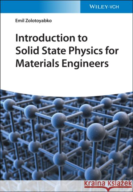 Introduction to Solid State Physics for Materials Engineers Emil (Technion-Israel Institute of Technology, Haifa, Israel) Zolotoyabko 9783527348848 Wiley-VCH Verlag GmbH - książka