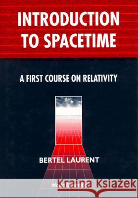 Introduction to Spacetime: A First Course on Relativity  9789812562715 World Scientific Publishing Company - książka