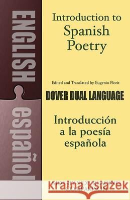 Introduction to Spanish Poetry: A Dual-Language Book Eugenio Florit 9780486267128 Dover Publications Inc. - książka