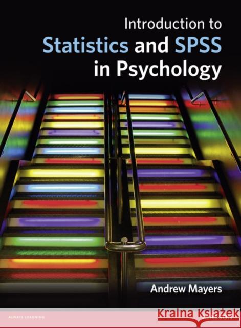 Introduction to Statistics and SPSS in Psychology Andrew Mayers 9780273731016 Pearson Education Limited - książka