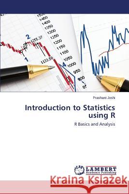 Introduction to Statistics Using R Joshi Prashant 9783659576799 LAP Lambert Academic Publishing - książka