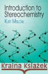 Introduction to Stereochemistry Kurt Mislow 9780486425306 Dover Publications