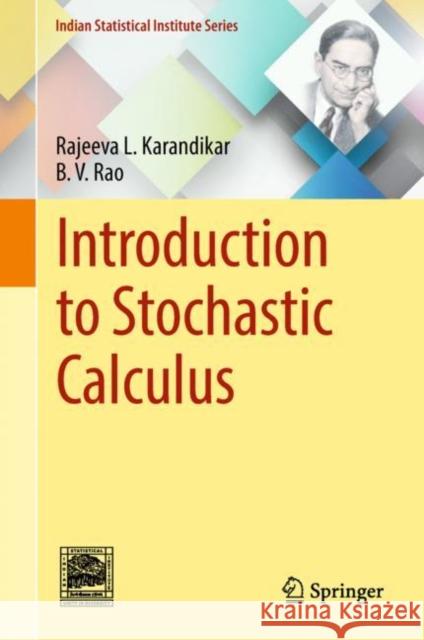 Introduction to Stochastic Calculus Rajeeva L. Karandikar B. V. Rao 9789811083174 Springer - książka