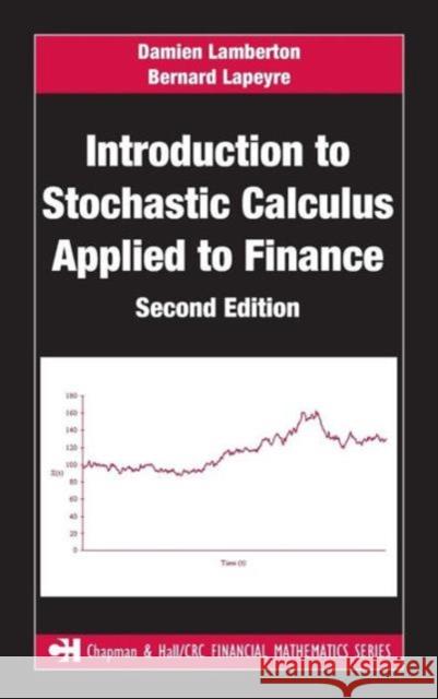 Introduction to Stochastic Calculus Applied to Finance Damien Lamberton Lamberton Lamberton Bernard Lapeyre 9781584886266 Taylor & Francis Inc - książka