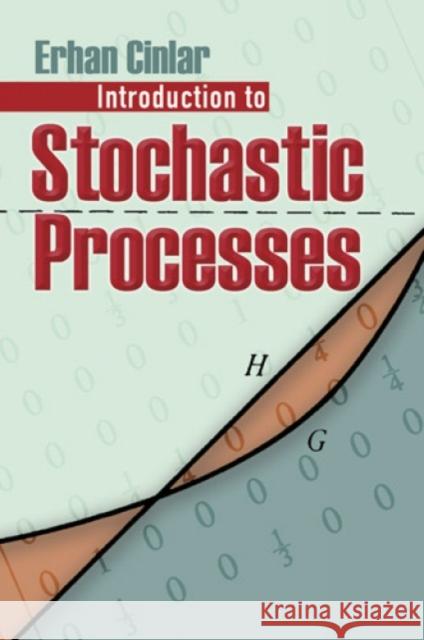 Introduction to Stochastic Processes Erhan Cinlar 9780486497976 Dover Publications - książka