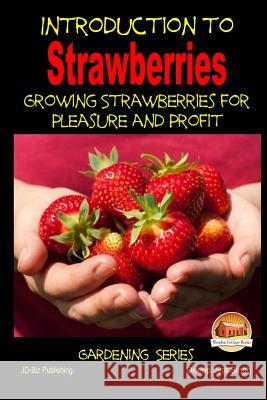 Introduction to Strawberries - Growing Strawberries for Pleasure and Profit Dueep Jyot Singh John Davidson Mendon Cottage Books 9781507795361 Createspace - książka