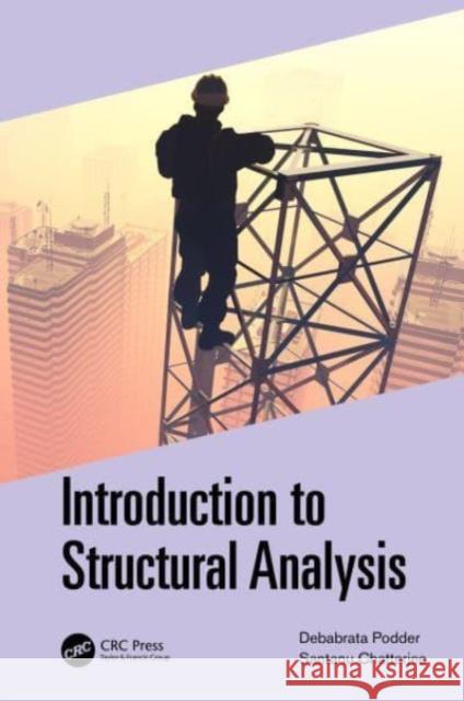 Introduction to Structural Analysis Debabrata Podder Santanu Chatterjee 9780367532734 CRC Press - książka