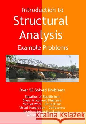 Introduction to Structural Analysis - Example Problems Stuart S. Nielsen 9781534634534 Createspace Independent Publishing Platform - książka