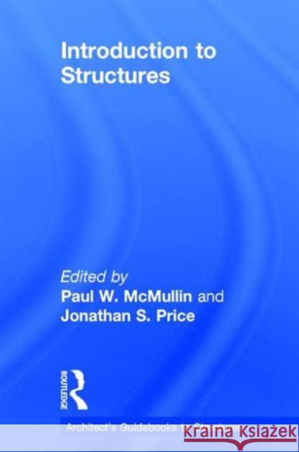 Introduction to Structures Paul W. McMullin Jonathan S. Price 9781138829480 Routledge - książka