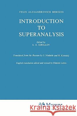 Introduction to Superanalysis F. a. Berezin A. a. Kirillov J. Niederle 9789048183920 Not Avail - książka