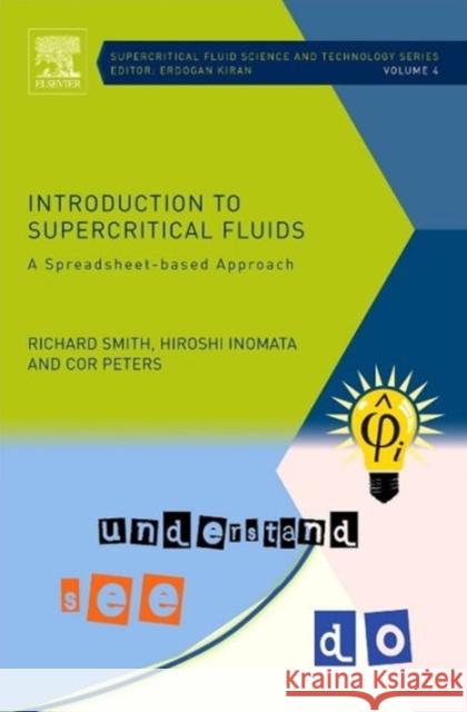 Introduction to Supercritical Fluids: A Spreadsheet-Based Approach Volume 4 Smith, Richard 9780444522153 Elsevier Science - książka