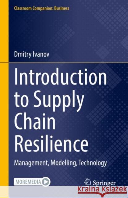 Introduction to Supply Chain Resilience: Management, Modelling, Technology Dmitry Ivanov 9783030704896 Springer - książka