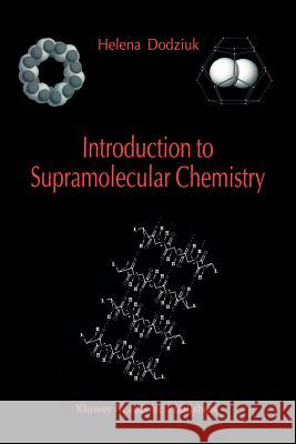 Introduction to Supramolecular Chemistry Helena Dodziuk 9789048159130 Not Avail - książka