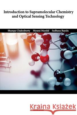 Introduction to Supramolecular Chemistry and Optical Sensing Technology Moumi Mandal Sadhana Rayalu Shampa Chakraborty 9781636480176 Eliva Press - książka