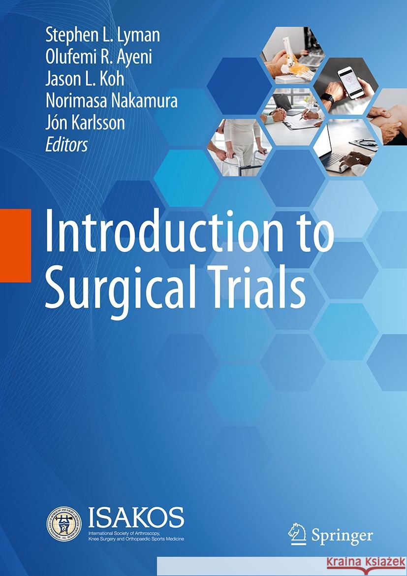 Introduction to Surgical Trials Stephen Lyman Olufemi R. Ayeni Jason L. Koh 9783031923043 Springer - książka