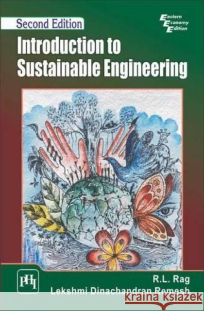 Introduction to Sustainable Engineering R. L. Rag Lekshmi Dinachandran Remesh  9788120352636 PHI Learning - książka