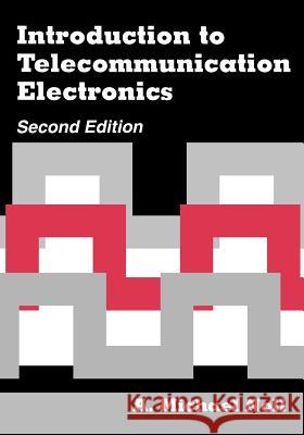 Introduction to Telecommunication Electronics Michael A. Noll 9780890068281 Artech House Publishers - książka