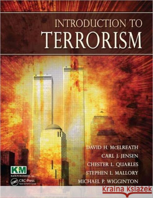 Introduction to Terrorism David H. McElreath Carl Jensen Chester L. Quarles 9780982365816 Taylor and Francis - książka
