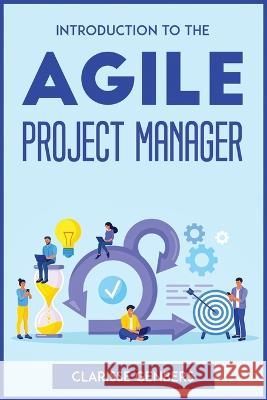 Introduction to the Agile Project Manager Clarisse Genbers   9781804772676 Clarisse Genbers - książka