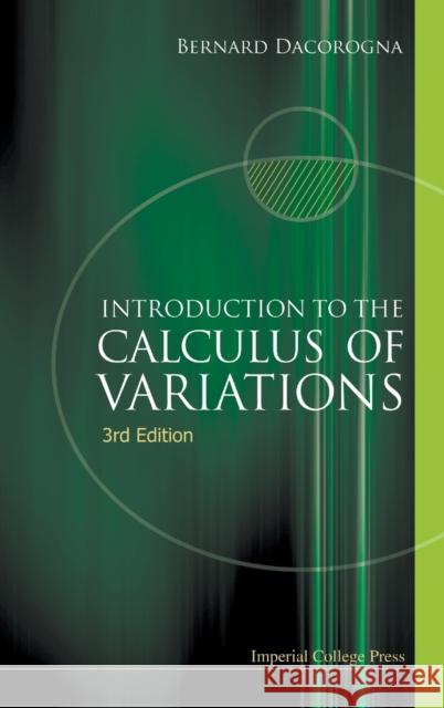 Introduction to the Calculus of Variations (3rd Edition) Bernard Dacorogna   9781783265510 Imperial College Press - książka