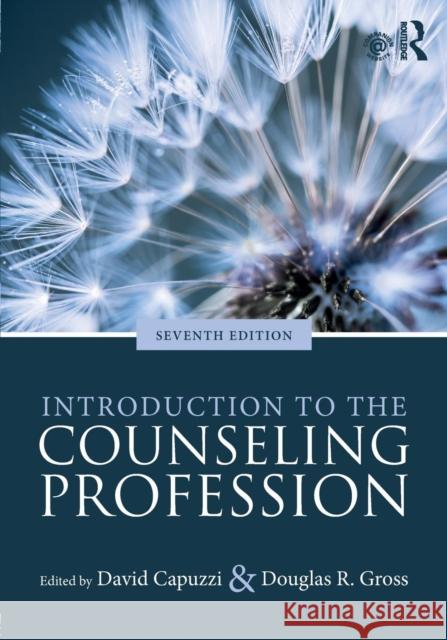 Introduction to the Counseling Profession David Capuzzi Douglas R. Gross 9781138684805 Routledge - książka