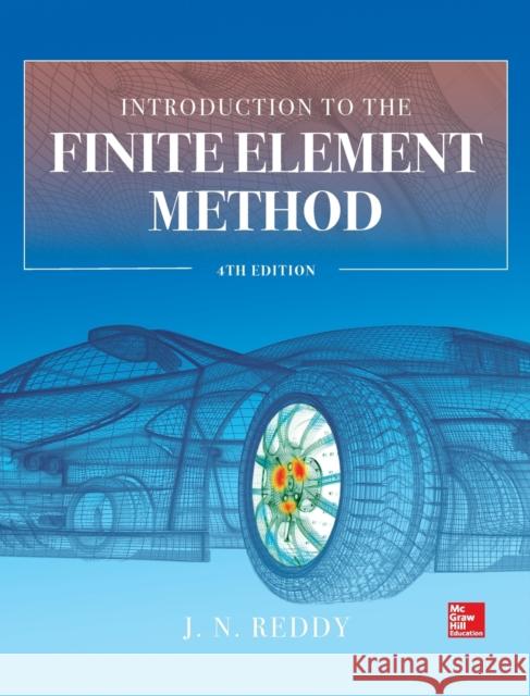 Introduction to the Finite Element Method 4e J. N. Reddy 9781259861901 McGraw-Hill Education - książka