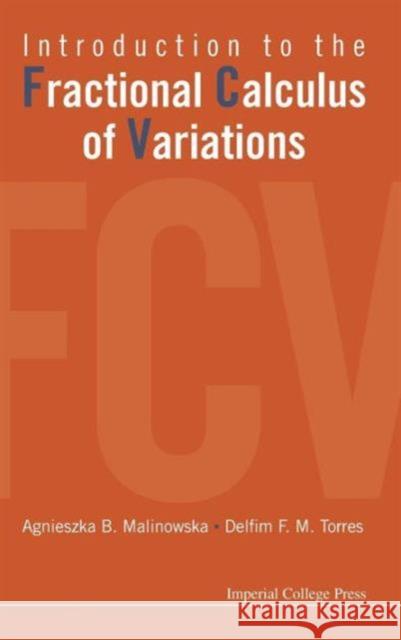 Introduction to the Fractional Calculus of Variations Torres, Delfim F. M. 9781848169661 Imperial College Press - książka