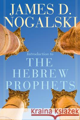 Introduction to the Hebrew Prophets James D. Nogalski 9781426742286 Abingdon Press - książka