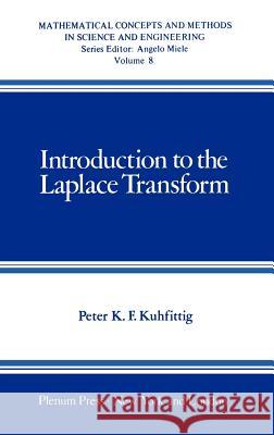 Introduction to the Laplace Transform Peter K. F. Kuhfittig 9780306310607 Springer - książka