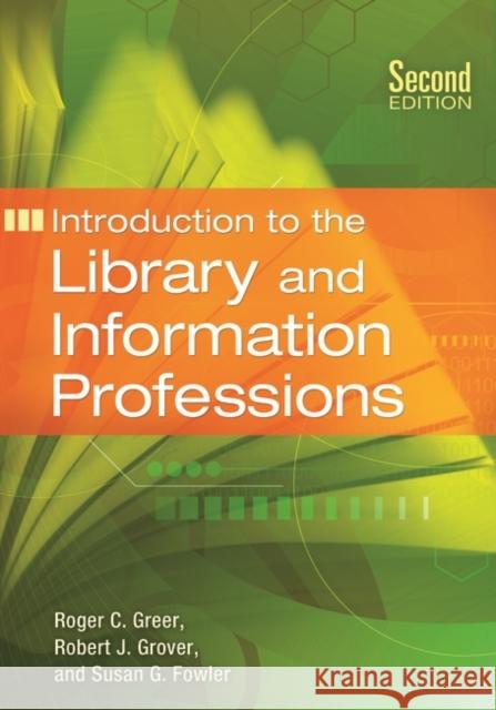 Introduction to the Library and Information Professions Greer, Roger C. 9781610691574 Libraries Unlimited - książka