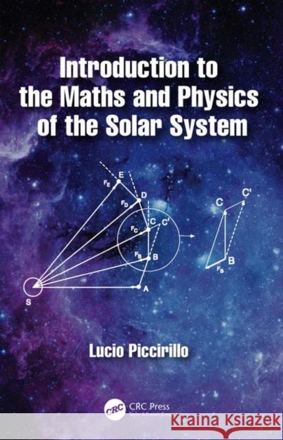 Introduction to the Maths and Physics of the Solar System Piccirillo, Lucio 9780367002541 CRC Press - książka