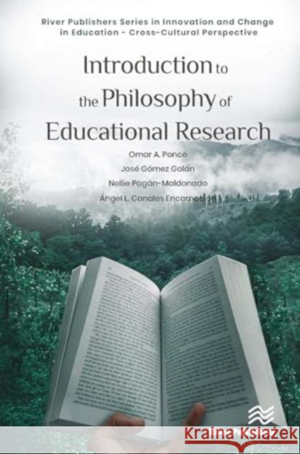 Introduction to the Philosophy of Educational Research Omar A. Ponce Jose Gomez Galan Nellie Pag?n-Maldonado 9788770042932 River Publishers - książka