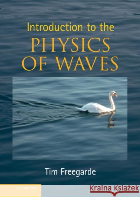 Introduction to the Physics of Waves Tim Freegarde 9780521197571  - książka