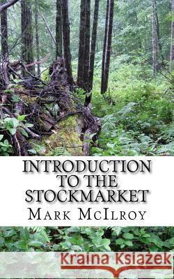 Introduction to the Stockmarket Mark McIlroy 9781515103714 Createspace - książka