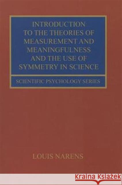 Introduction to the Theories of Measurement and Meaningfulness and the Use of Symmetry in Science Louis Narens 9780415649285 Psychology Press - książka