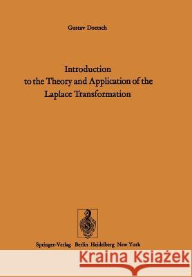 Introduction to the Theory and Application of the Laplace Transformation G. Doetsch W. Nader 9783642656927 Springer - książka