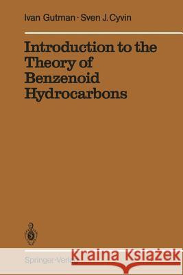 Introduction to the Theory of Benzenoid Hydrocarbons Ivan Gutman Sven J. Cyvin 9783642871450 Springer - książka