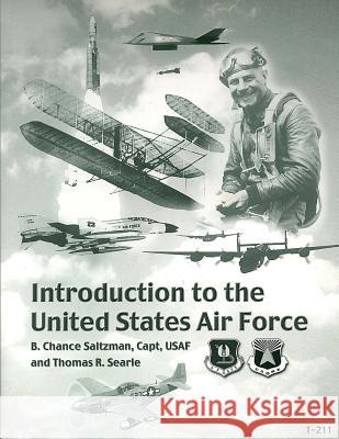 Introduction to the United States Air Force Capt B. Chance Saltzman Thomas R. Searle 9781478352686 Createspace - książka