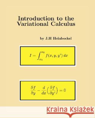 Introduction to the Variational Calculus J.H. Heinbockel 9781425103521 Trafford Publishing - książka