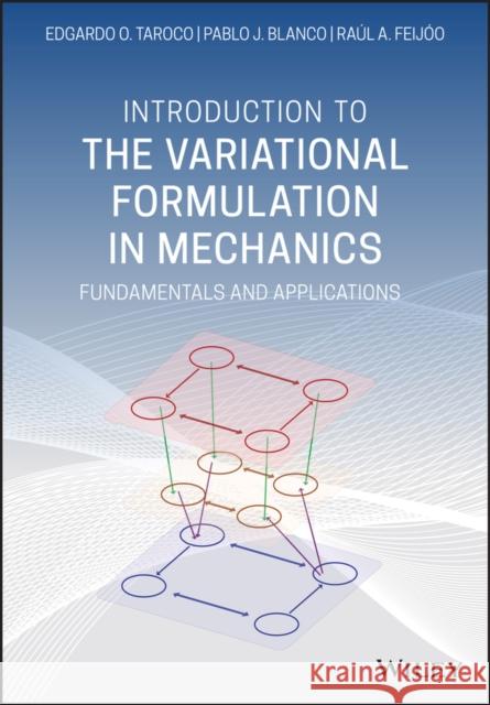 Introduction to the Variational Formulation in Mechanics: Fundamentals and Applications Taroco, Edgardo O. 9781119600909 Wiley - książka