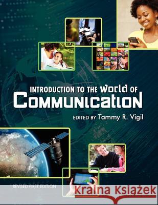 Introduction to the World of Communication (Revised First Edition) Tammy R. Vigil 9781621310600 Cognella Academic Publishing - książka