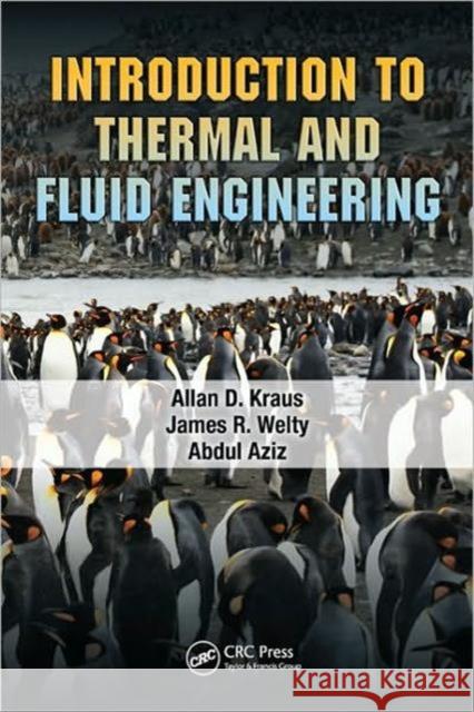 Introduction to Thermal and Fluid Engineering Allan D. Kraus James R. Welty Abdul Aziz 9781420088083 CRC - książka