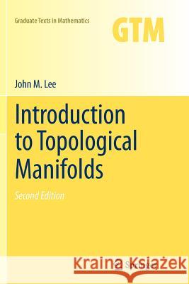 Introduction to Topological Manifolds John Lee 9781461427902 Springer - książka