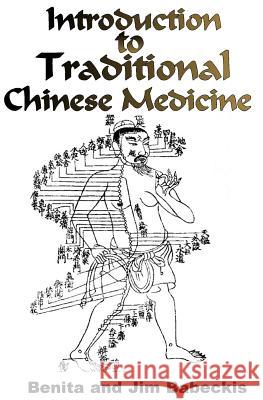 Introduction To Traditional Chinese Medicine Babeckis, Jim 9781440424588 Createspace - książka