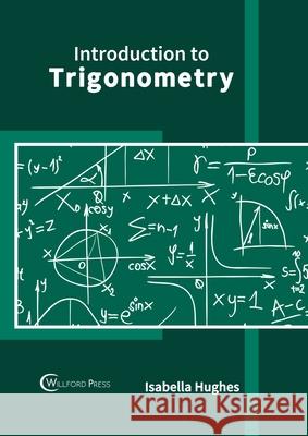 Introduction to Trigonometry Isabella Hughes 9781647283490 Willford Press - książka