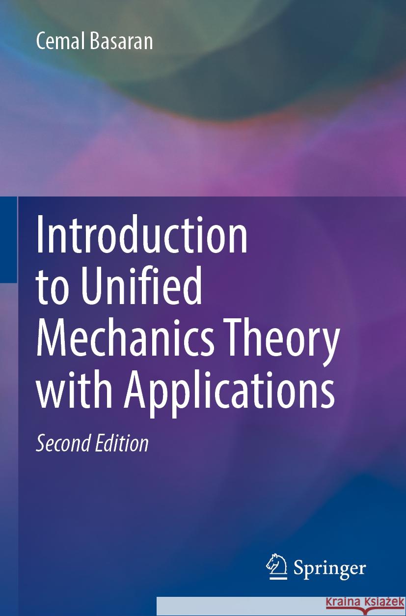 Introduction to Unified Mechanics Theory with Applications Cemal Basaran 9783031186233 Springer - książka