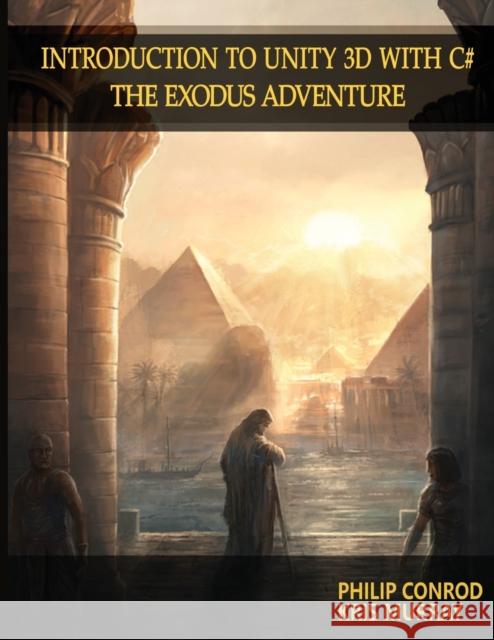 Introduction to Unity 3D with C#: The Exodus Adventure Biblebyte Books 9781951077266 Biblebyte Books - książka