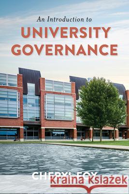 Introduction to University Governance Cheryl Foy 9781552215753 University of Toronto Press - książka